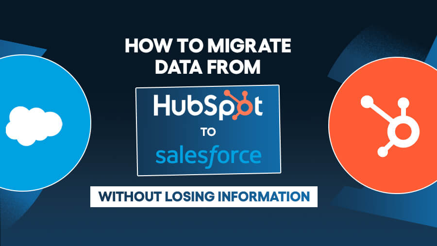 HubSpot data migration to Salesforce