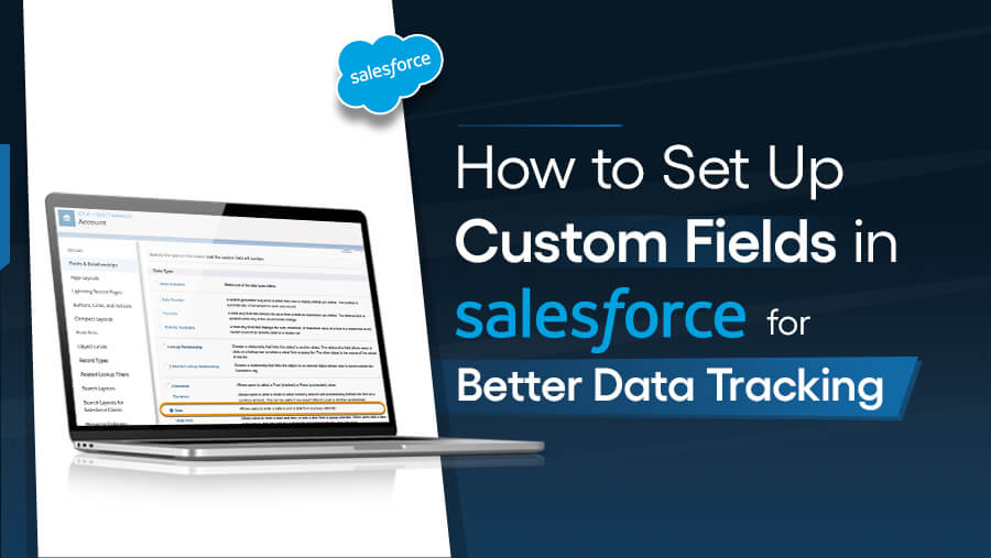 Set Up Custom Salesforce Fields for Better Data Security